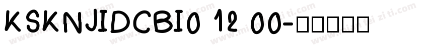 KSKNJIDCBI0 12 00字体转换